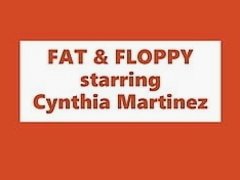 Cynthia is fat and floppy