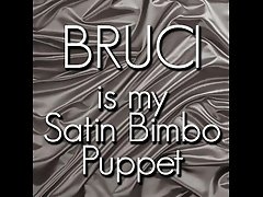 Bruci is my Satin Bimbo Puppet